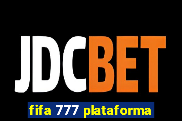 fifa 777 plataforma